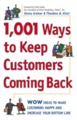 1,001 Ways to Keep Customers Coming Back