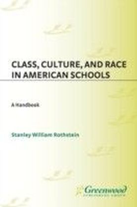 Class, Culture, and Race in American Schools