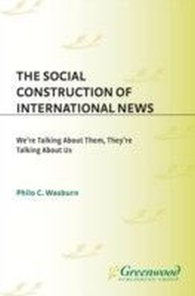 Social Construction of International News
