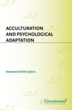 Acculturation and Psychological Adaptation