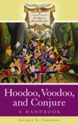 Hoodoo, Voodoo, and Conjure