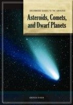 Guide to the Universe: Asteroids, Comets, and Dwarf Planets