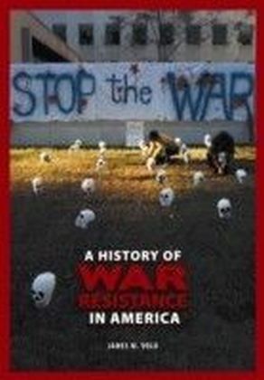 History of War Resistance in America