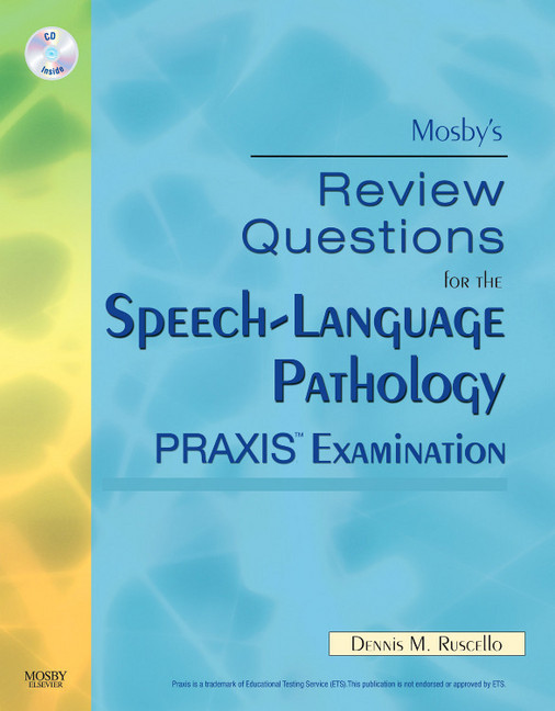 Mosby's Review Questions for the Speech-Language Pathology PRAXIS Examination E-Book