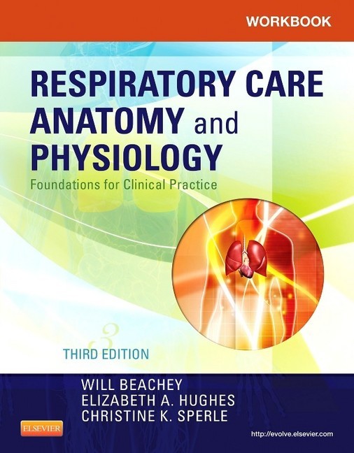 Workbook for Respiratory Care Anatomy and Physiology - E-Book