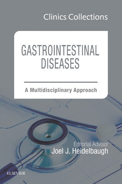 Gastrointestinal Diseases: A Multidisciplinary Approach, 1e (Clinics Collections)