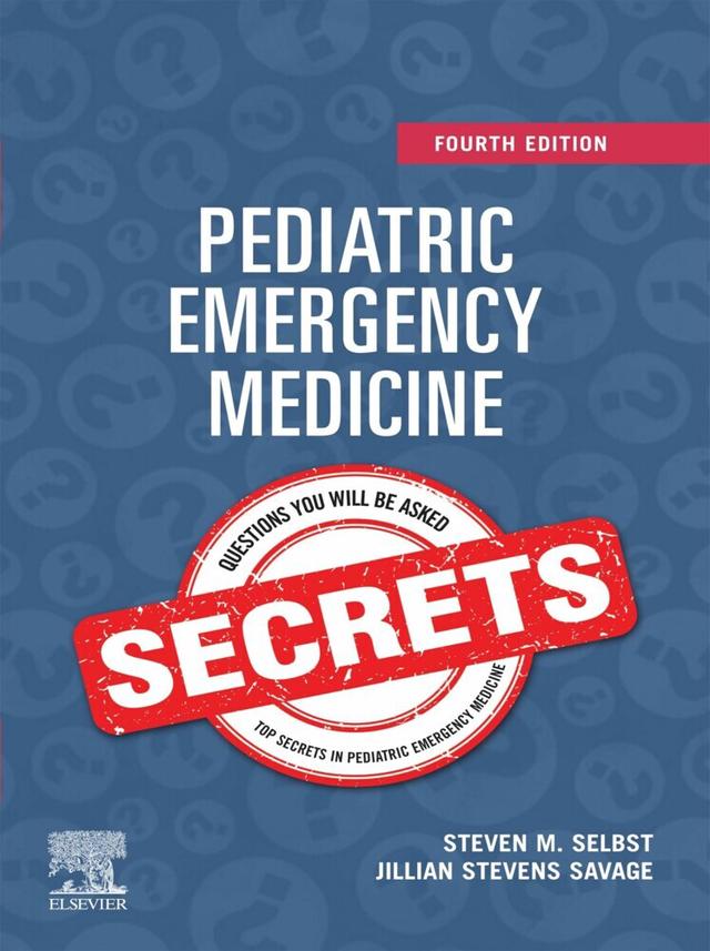 Pediatric Emergency Medicine Secrets - E-Book