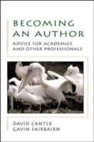 EBOOK: Becoming an Author: Advice for Academics and Other Professionals UK Higher Education OUP  Humanities & Social Sciences Study Skills  