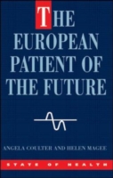 EBOOK: The European Patient Of The Future UK Higher Education OUP  Humanities & Social Sciences Health & Social Welfare  