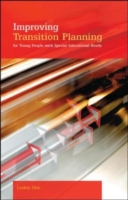 EBOOK: Improving Transition Planning for Young People with Special Educational Needs UK Higher Education OUP  Humanities & Social Sciences Education OUP  