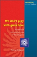 EBOOK: WE DON'T PLAY WITH GUNS HERE UK Higher Education OUP  Humanities & Social Sciences Education OUP  