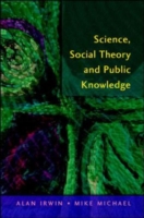 EBOOK: Science, Social Theory & Public Knowledge UK Higher Education OUP  Humanities & Social Sciences Sociology  