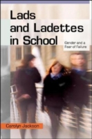 EBOOK: Lads and Ladettes in School UK Higher Education OUP  Humanities & Social Sciences Education OUP  