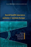 EBOOK: Social Health Insurance Systems in Western Europe UK Higher Education OUP  Humanities & Social Sciences Health & Social Welfare  