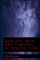 EBOOK: Quality, Risk and Control in Health Care UK Higher Education OUP  Humanities & Social Sciences Health & Social Welfare  