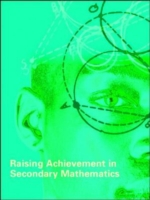 EBOOK: Raising Achievement in Secondary Mathematics UK Higher Education OUP  Humanities & Social Sciences Education OUP  
