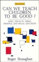 Can We Teach Children to Be Good? UK Higher Education OUP  Humanities & Social Sciences Education OUP  