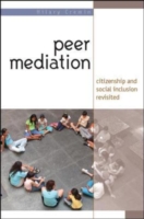 EBOOK: Peer Mediation: Citizenship and Social Inclusion Revisited UK Higher Education OUP  Humanities & Social Sciences Education OUP  