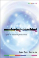 EBOOK: Mentoring-Coaching: A Guide for Education Professionals UK Higher Education OUP  Humanities & Social Sciences Education OUP  