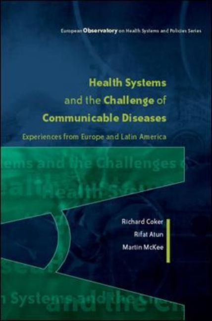 Health Systems and the Challenge of Communicable Diseases: Experiences from Europe and Latin America