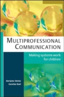EBOOK: Multiprofessional Communication: Making Systems Work for Children UK Higher Education OUP  Humanities & Social Sciences Education OUP  
