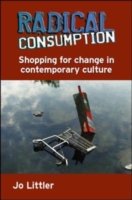 Radical Consumption UK Higher Education OUP  Humanities & Social Sciences Media, Film & Cultural Studies  