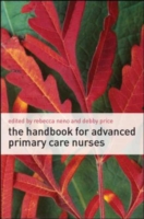 EBOOK: The Handbook for Advanced Primary Care Nurses UK Higher Education OUP  Humanities & Social Sciences Health & Social Welfare  