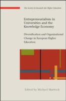 EBOOK: Entrepreneurialism in Universities and the Knowledge Economy: Diversification and Organizational Change in European Higher Education