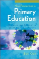 EBOOK: New Perspectives In Primary Education: Meaning And Purpose In Learning And Teaching UK Higher Education OUP  Humanities & Social Sciences Education OUP  