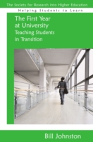 EBOOK: The First Year At University: Teaching Students In Transition Helping Students Learn  
