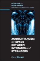 EBOOK: Acquaintances: The Space Between Intimates And Strangers UK Higher Education OUP  Humanities & Social Sciences Sociology  