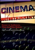EBOOK: Cinema Entertainment: Essays On Audiences, Films And Film Makers UK Higher Education OUP  Humanities & Social Sciences Media, Film & Cultural Studies  