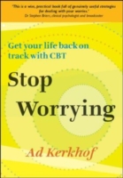 EBOOK: Stop Worrying: Get Your Life Back on Track with CBT UK Higher Education OUP  Humanities & Social Sciences Counselling and Psychotherapy  