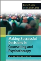 EBOOK: Making Successful Decisions in Counselling and Psychotherapy: A Practical Guide UK Higher Education OUP  Humanities & Social Sciences Counselling and Psychotherapy  