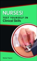 EBOOK: Nurses! Test yourself in Clinical Skills UK Higher Education OUP  Humanities & Social Sciences Health & Social Welfare  