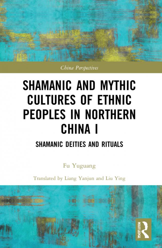Shamanic and Mythic Cultures of Ethnic Peoples in Northern China I