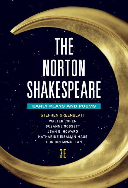 The Norton Shakespeare: Early Plays and Poems
