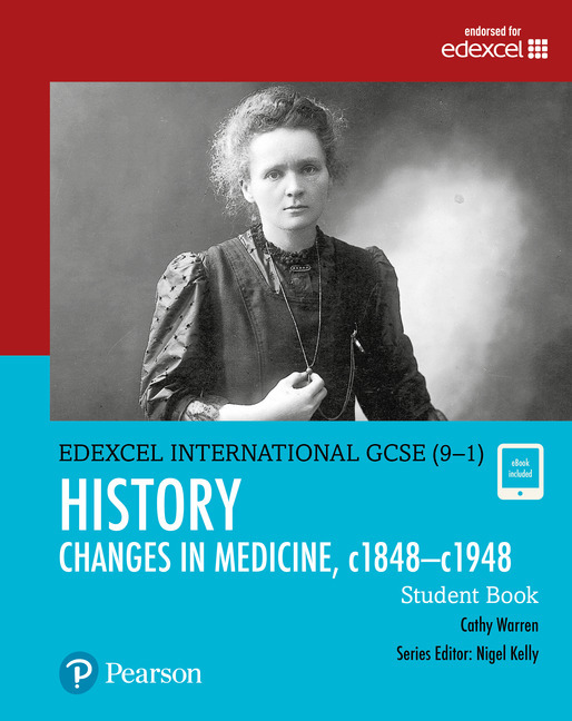 Edexcel International GCSE (9-1) History Changes in Medicine, c1848-c1948 Student Book