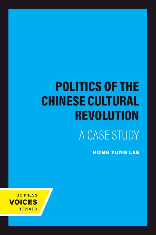 The Politics of the Chinese Cultural Revolution