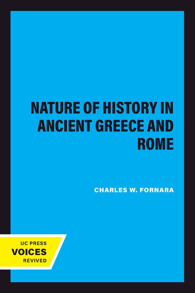 The Nature of History in Ancient Greece and Rome