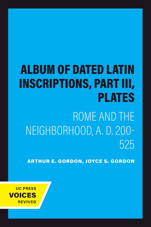 Album of Dated Latin Inscriptions, Part III, Plates
