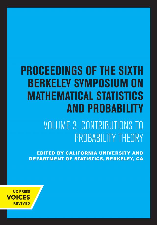 Proceedings of the Sixth Berkeley Symposium on Mathematical Statistics and Probability, Volume III
