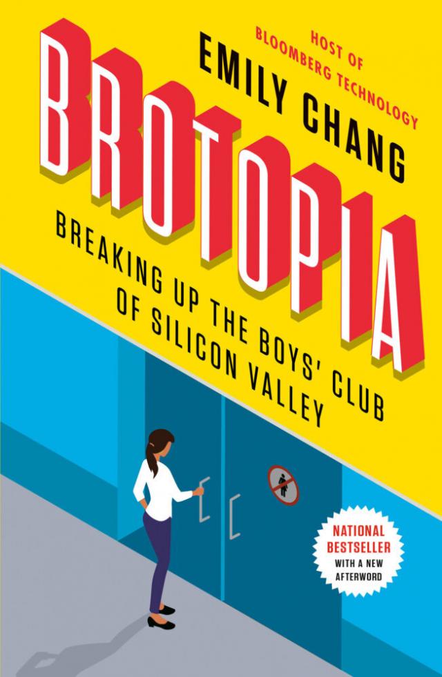 Brotopia. Breaking Up the Boys' Club of Silicon Valley