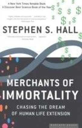 Merchants of Immortality