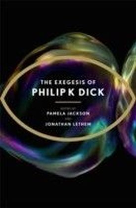 Exegesis of Philip K Dick