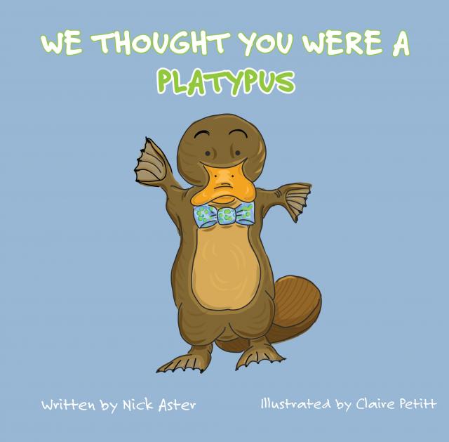 We Thought You Were a Platypus