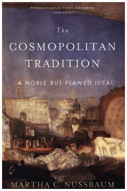 The Cosmopolitan Tradition - A Noble but Flawed Ideal