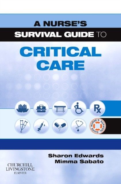 Nurse's Survival Guide to Critical Care E-Book