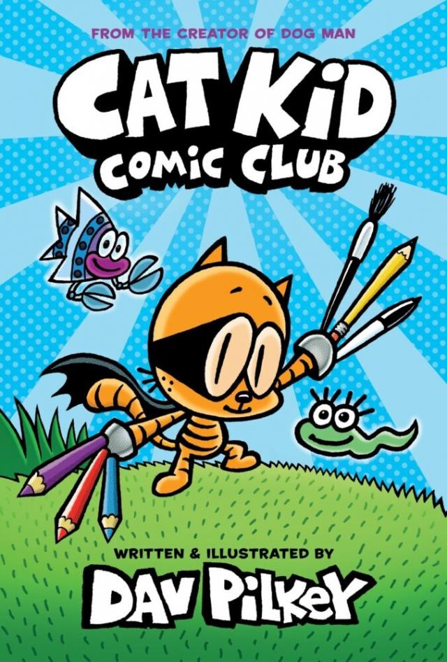 Cat Kid Comic Club - From the Creator of Dog Man