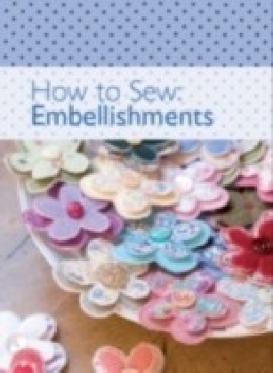How to Sew: Embellishments Sewing